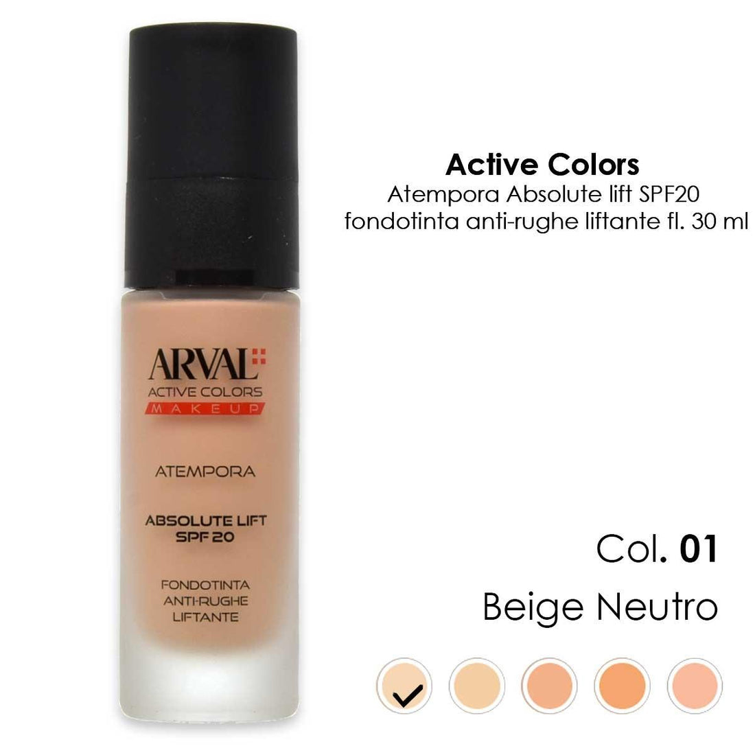 Arval ATEMPORA ABSOLUTE LIFT SPF 20 - FONDOTINTA ANTI-RUGHE LIFTANTE 01 - BEIGE NEUTRO 30 ML