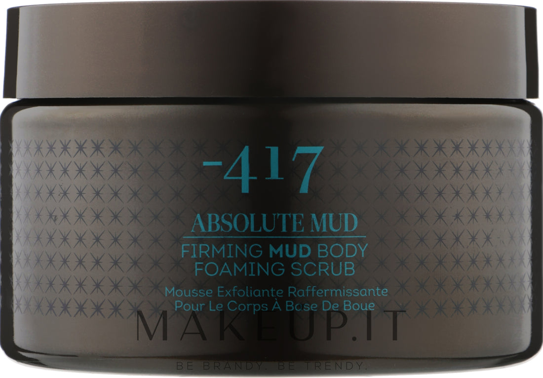 Mousse corpo esfoliante e rassodante, a base di fango -417 Absolute Mud Firming Mud Body Foaming Scrub 250 ml