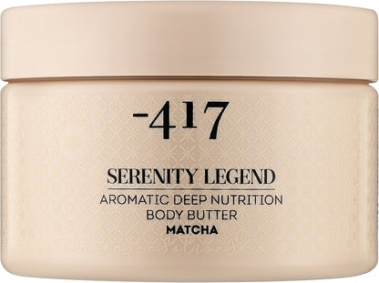 Crema-burro corpo nutriente "Matcha" - 417 Serenity Legend Aromatic Deep Nutrition Body Butter Matcha 250 ml